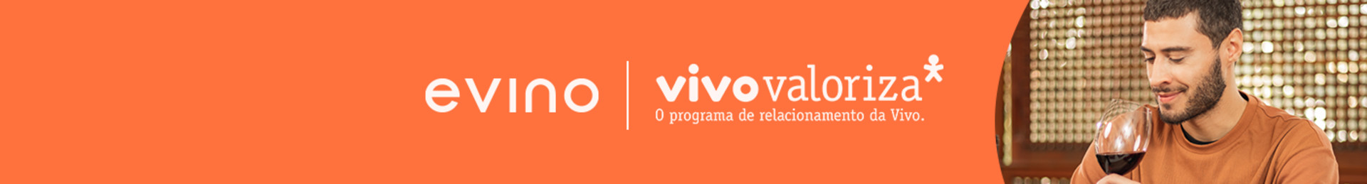 Parceria Vivo e Evino: Resgate seu cupom no app ou site Vivo Valoriza e aproveite a oferta.