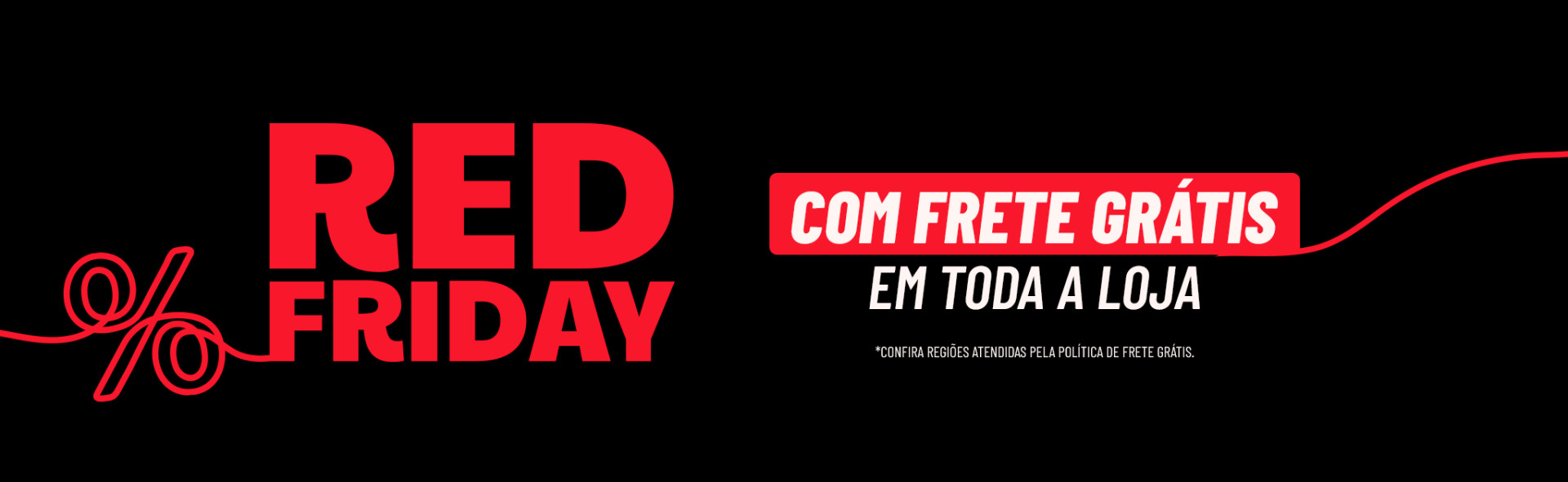 Red Friday + Frete Grátis