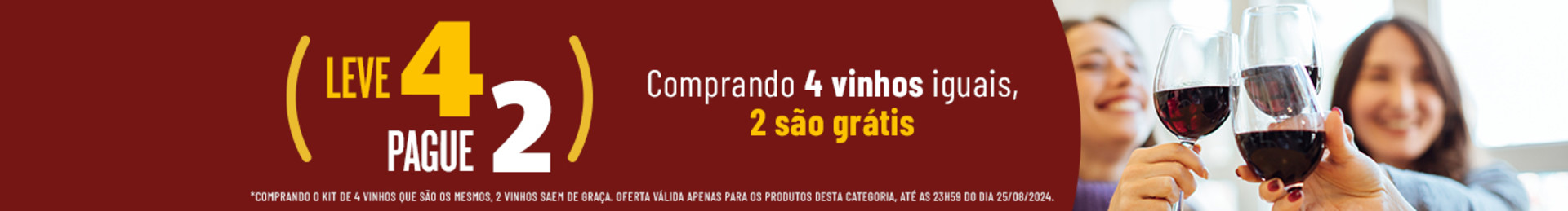 Comprando 4 vinhos iguais, 2 são grátis | *Comprando o kit de 4 vinhos que são os mesmos, 2 vinhos saem de graça. Oferta válida apenas para os produtos desta categoria, enquanto durarem os estoques.
