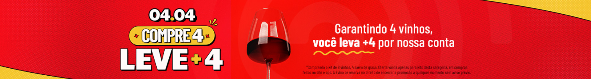 Garantindo 4 vinhos, você leva +4 por nossa conta | *Comprando o kit de 8 vinhos, 4 saem de graça. Oferta válida apenas para kits desta categoria, em compras feitas no site e app. A Evino se reserva no direito de encerrar a promoção a qualquer momento sem aviso prévio.
