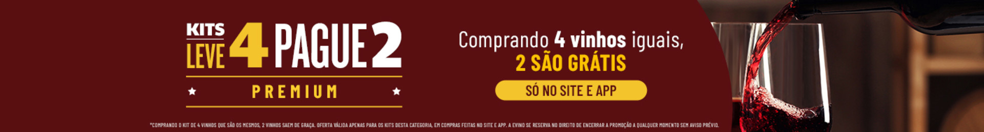 Comprando 4 vinhos iguais, 2 são grátis* | Só no site e app | *Comprando o kit de 4 vinhos que são os mesmos, 2 vinhos saem de graça. Oferta válida apenas para os kits desta categoria, em compras feitas no site e app. A Evino se reserva no direito de encerrar a promoção a qualquer momento sem aviso prévio.