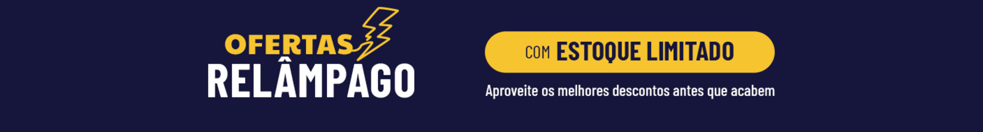 Com ESTOQUE LIMITADO | Aproveite os melhores descontos antes que acabem