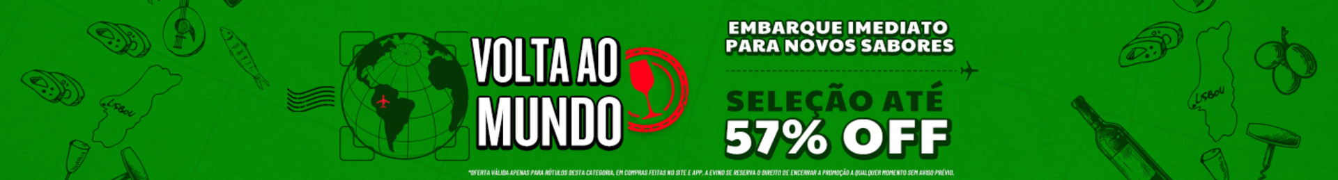 Embarque imediato para novos sabores

Seleção até 57% OFF

*Oferta válida apenas para rótulos desta categoria, em compras feitas no site e app. A Evino se reserva o direito de encerrar a promoção a qualquer momento sem aviso prévio.
