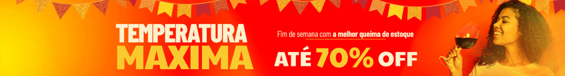 TEMPERATURA MÁXIMA

Fim de semana com a melhor queima de estoque ATÉ 70% OFF

