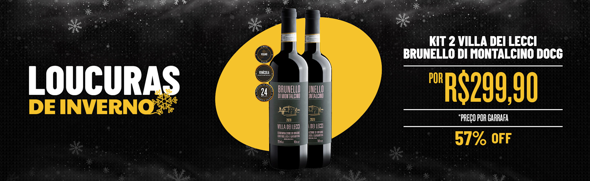 Loucura de Inverno: Brunello