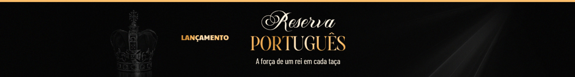 Reserva Português

A força de um rei em cada taça


