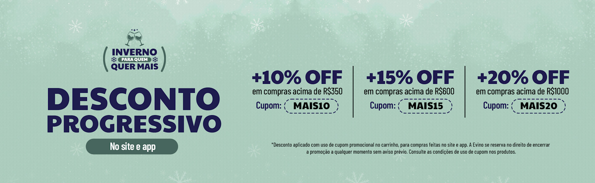 Inverno Para Quem Quer Mais: Cupom Progressivo