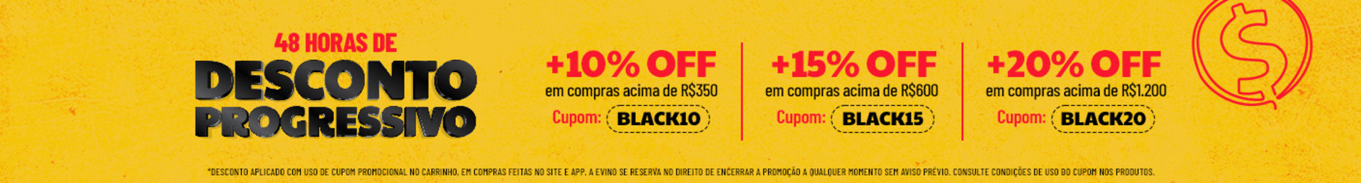 10% OFF em compras acima de R$350 | 15% OFF em compras acima de R$600 | 20% OFF em compras acima de R$1200